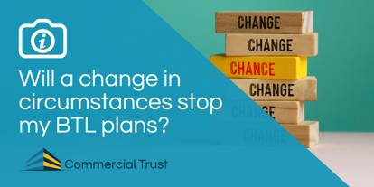 Blue banner with text "Will a change in circumstances stop my BTL plans" and photo behind of several blocks saying Change and one that says Chance